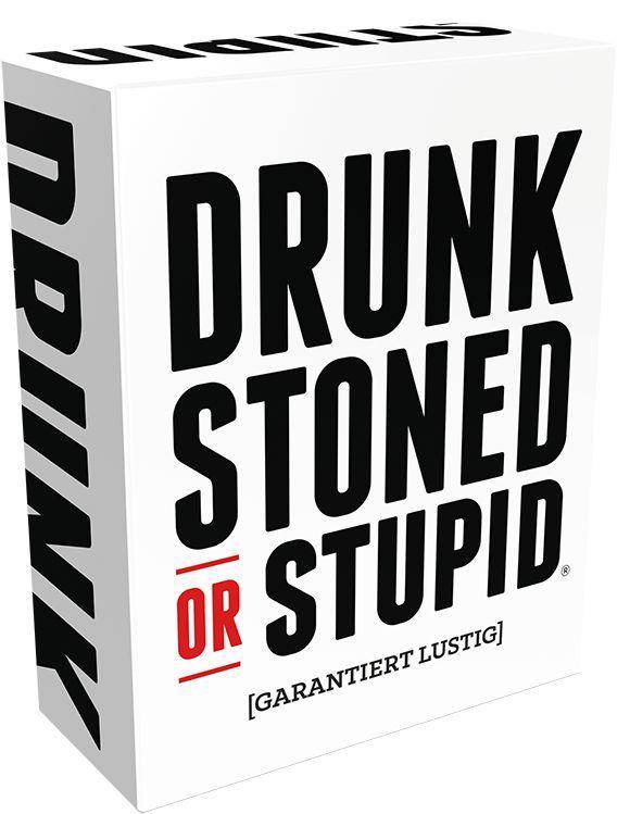 Drunk, Stoned or Stupid DE