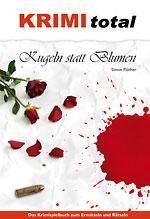 Krimi total Buch 1 Kugeln statt Blumen