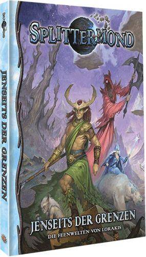 Splittermond: Jenseits der Grenzen - Die Feenwelten von Lorakis