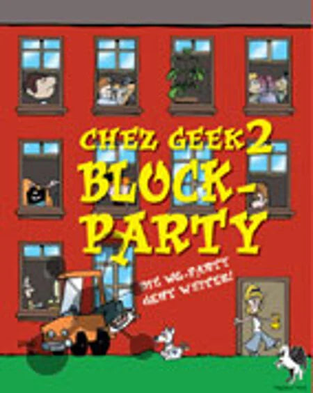 Chez Geek 2: Blockparty