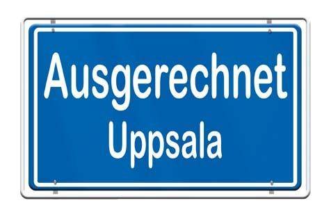 Ausgerechnet Uppsala