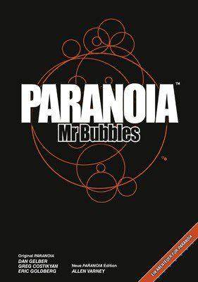 Paranoia: Mr. Bubbles