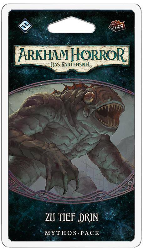 Arkham Horror LCG Zyklus 6-1: Zu tief drin