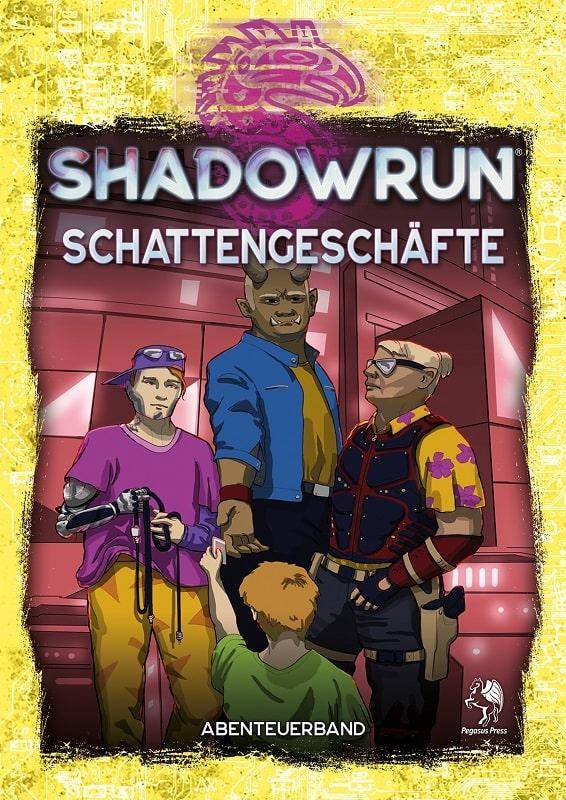 Shadowrun 6: Schattengeschäfte