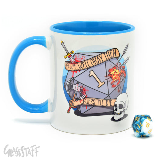 Guess I'll Die - Geschenktasse, sprachunabhängig