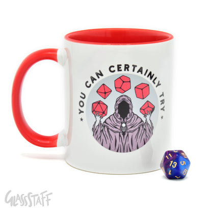You Can Certainly Try - Geschenktasse, sprachunabhängig