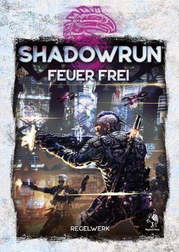 Shadowrun 6: Feuer frei